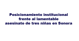 Posicionamiento institucional frente al lamentable asesinato de tres niñas en Sonora